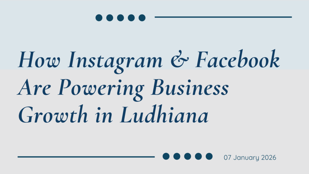 Instagram and Facebook Marketing in Ludhiana